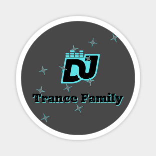 Dj Trance Family Magnet